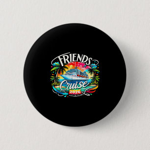 Chapa Redonda De 5 Cm Crucero de amigos 2026 Squad de crucero 2026 Amigo