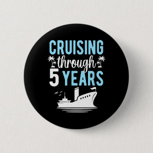 Chapa Redonda De 5 Cm Crucero de aniversario de 5 años Cruising Through
