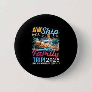 Chapa Redonda De 5 Cm Crucero de coincidencia familiar Aw barco es una f