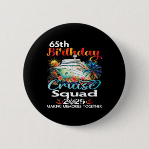 Chapa Redonda De 5 Cm Crucero de cumpleaños número 65 amigos familia vac