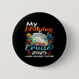 Chapa Redonda De 5 Cm Crucero de viaje de cumpleaños 2025 Fiesta de cump