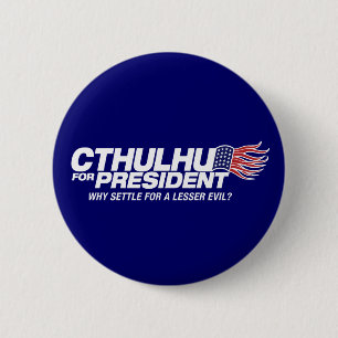 Chapa Redonda De 5 Cm cthulhu para el presidente - porqué settle para u