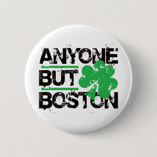 Chapa Redonda De 5 Cm ¡Cualquier persona pero Boston!