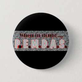 Chapa Redonda De 5 Cm Cuando en duda, P.E.M.D.A.S.