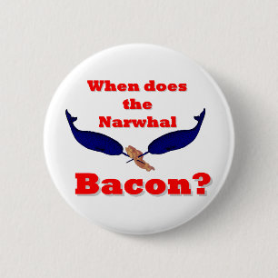 Chapa Redonda De 5 Cm ¿Cuándo es el tocino de Narwhal?