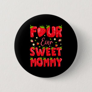 Chapa Redonda De 5 Cm Cuatro Siempre Dulce Mami Fresa Mora 4º Cumpleaños