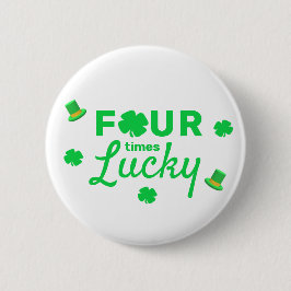 Chapa Redonda De 5 Cm Cuatro veces afortunado cuarto cumpleaños