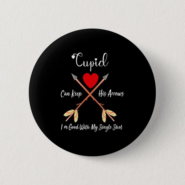 Chapa Redonda De 5 Cm Cud Can Keep His Arrows Anti Valentines Day Sin  (Anverso)