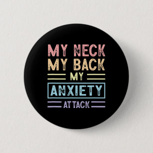 Chapa Redonda De 5 Cm Cuello Mi Espalda Mi Ansiedad Ataque Psicología Me