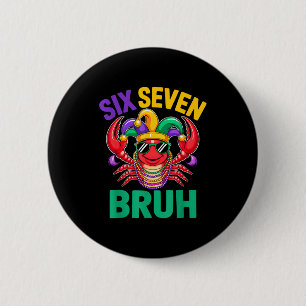 Chapa Redonda De 5 Cm Cuentas divertidas de seis siete bruh 67 mardi gra