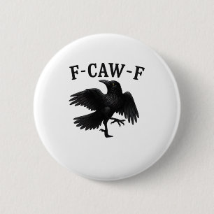 Chapa Redonda De 5 Cm Cuervo F-Caw-F Cuervo de Halloween Divertido Cl