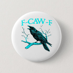 Chapa Redonda De 5 Cm Cuervo F-Caw-F Pájaro Divertido Diseño Retro Creat