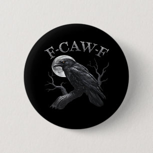 Chapa Redonda De 5 Cm Cuervo F-Caw-F Pájaro Divertido Luna Gótico Humor 