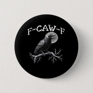 Chapa Redonda De 5 Cm Cuervo F-Caw-F Pájaro Divertido Retro Clásico