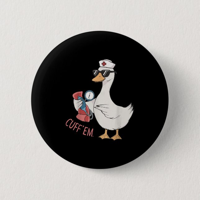 Chapa Redonda De 5 Cm Cuff Em Enfermera De Goose Gracioso Meme De Goose  (Anverso)