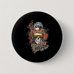 Chapa Redonda De 5 Cm Cuidada Pero Muriste Desordenado Bun Sugar Skull F