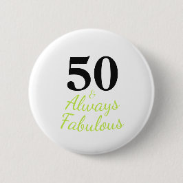 Chapa Redonda De 5 Cm Cumpleaños siempre 50 y fabuloso