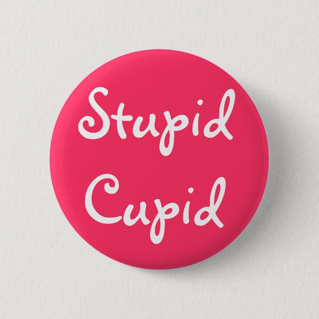 Chapa Redonda De 5 Cm Cupid estúpido (Anverso)