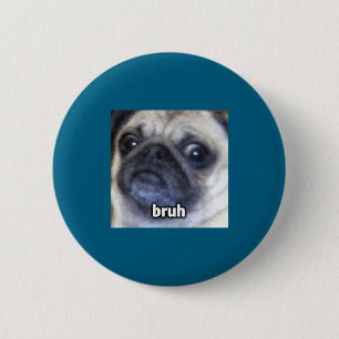 Chapa Redonda De 5 Cm Cute Bruh Pug Cara de Perro Borrosa