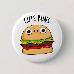 Chapa Redonda De 5 Cm Cute Buns Funny Burger Pun