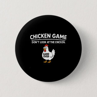 Chapa Redonda De 5 Cm Cute Chicken Game Don't Look At The Chicken Funny 