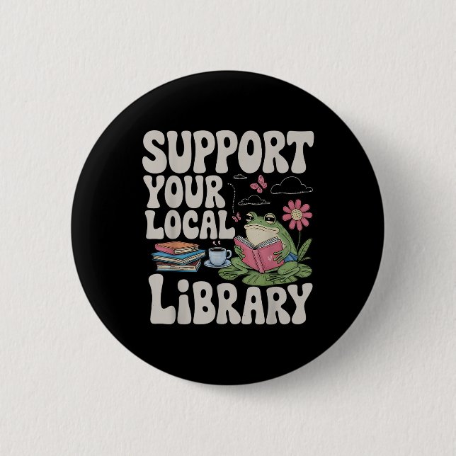 Chapa Redonda De 5 Cm Cute Frog Support Your Local Library Librarian Boo (Anverso)