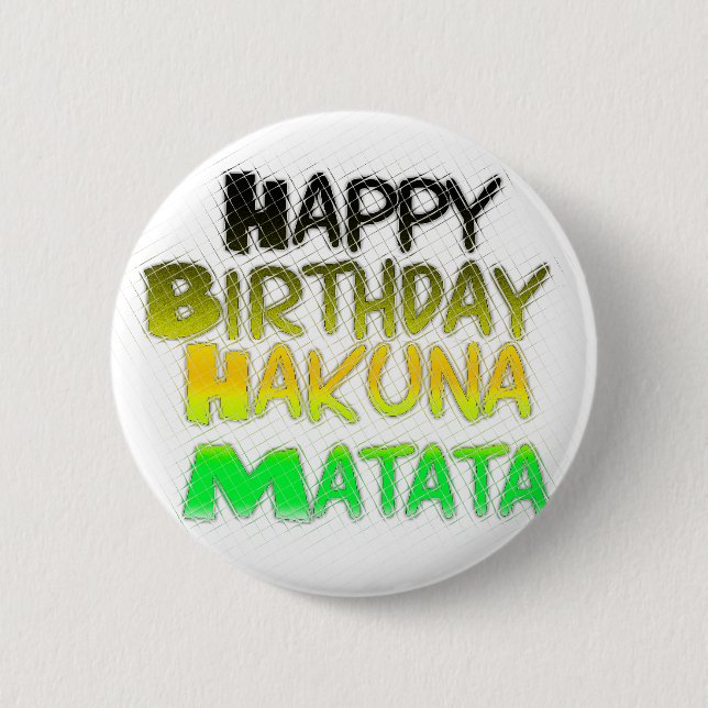Chapa Redonda De 5 Cm Cute Happy Birthday Hakuna Matata eco Inspirationa (Anverso)