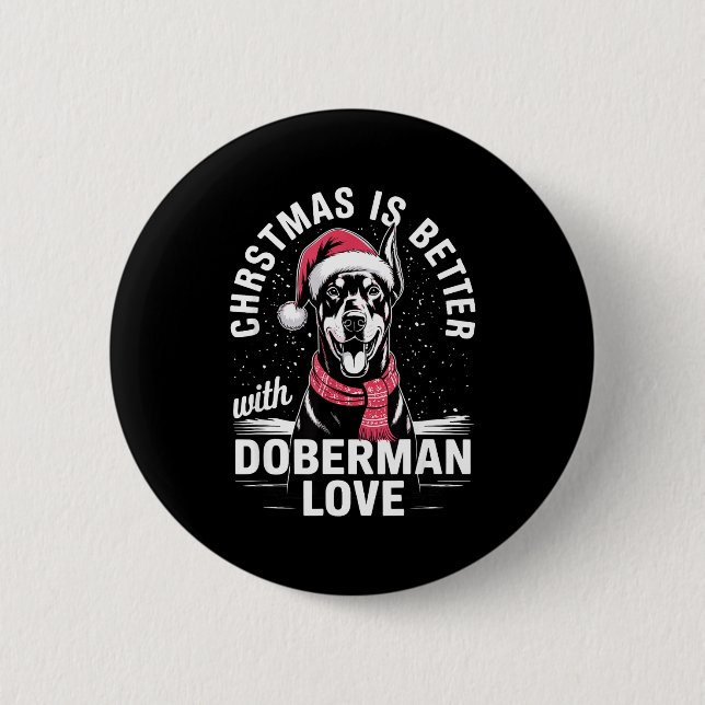 Chapa Redonda De 5 Cm Cute Xmas Christmas Is Better With Doberman Nscher (Anverso)
