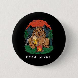 Chapa Redonda De 5 Cm Cyka Blyat - Oso divertido diciendo Ussr Camping r