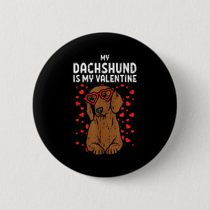 Chapa Redonda De 5 Cm Dachshund Es Mi San Valentín Perro Salchicha San V
