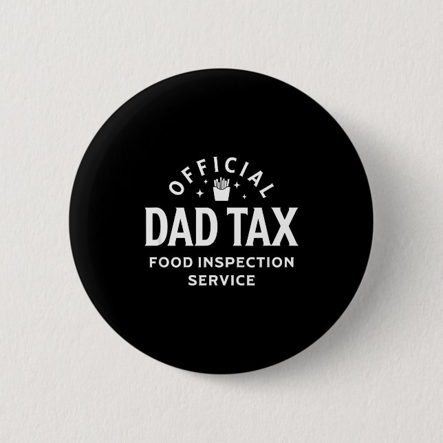 Chapa Redonda De 5 Cm Dad Quote Father's Day Saying Dad Tax Food Inspect (Anverso)