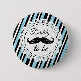 Chapa Redonda De 5 Cm DADDY To Be Blue & Black Mustache Shower Button
