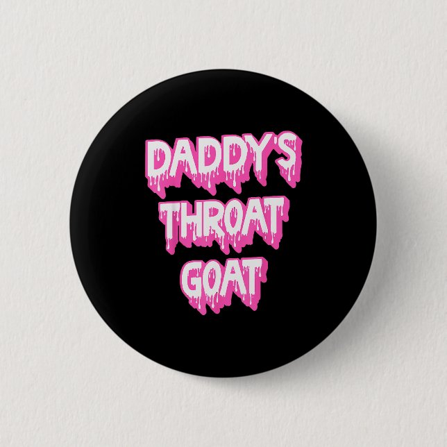 Chapa Redonda De 5 Cm Daddy's Throat Goat Nk  (Anverso)
