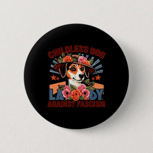 Chapa Redonda De 5 Cm Dama de perro contra el fascismo vota a damas de p