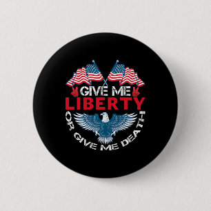 Chapa Redonda De 5 Cm Dame libertad o dame la muerte bandera americana B