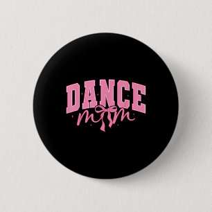 Chapa Redonda De 5 Cm Dance Mom Coquette Bow Ballet Mom Life Día de la M