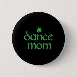 Chapa Redonda De 5 Cm Dance Mom Irish Shamrock Dancing Women 1