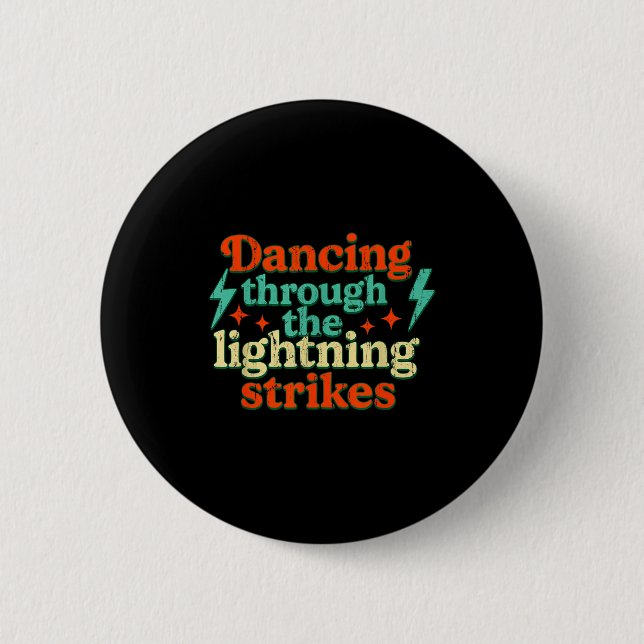 Chapa Redonda De 5 Cm Dancing Through The Lightning Strikes  (Anverso)