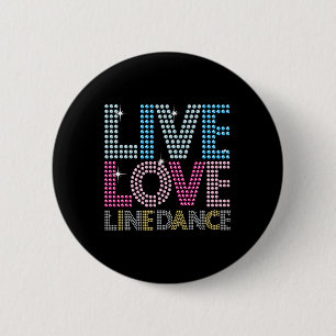 Chapa Redonda De 5 Cm Danzamiento de línea Funny Love Line Dance Dance G
