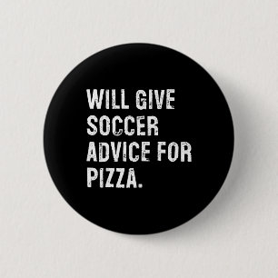 Chapa Redonda De 5 Cm Dará consejos de fútbol por pizza divertido coa de