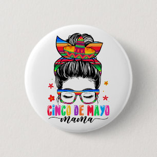 Chapa Redonda De 5 Cm De Mayo Mama Messy Bun Hair Mamá Mexicana Da