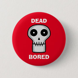 Chapa Redonda De 5 Cm Dead Bored