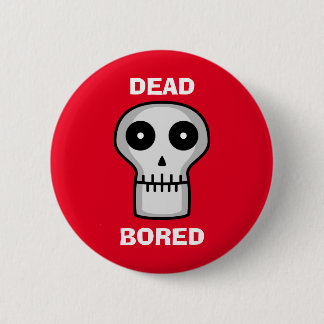 Chapa Redonda De 5 Cm Dead Bored