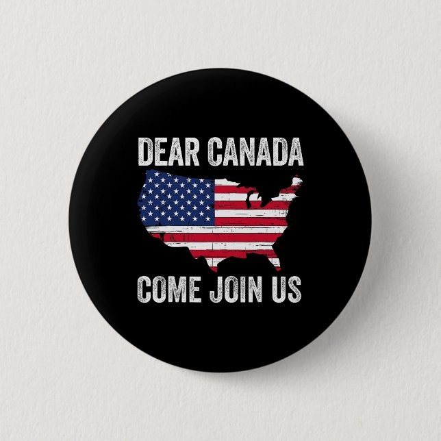 Chapa Redonda De 5 Cm Dear Canada Come Join Us President Trump Funny Pol (Anverso)