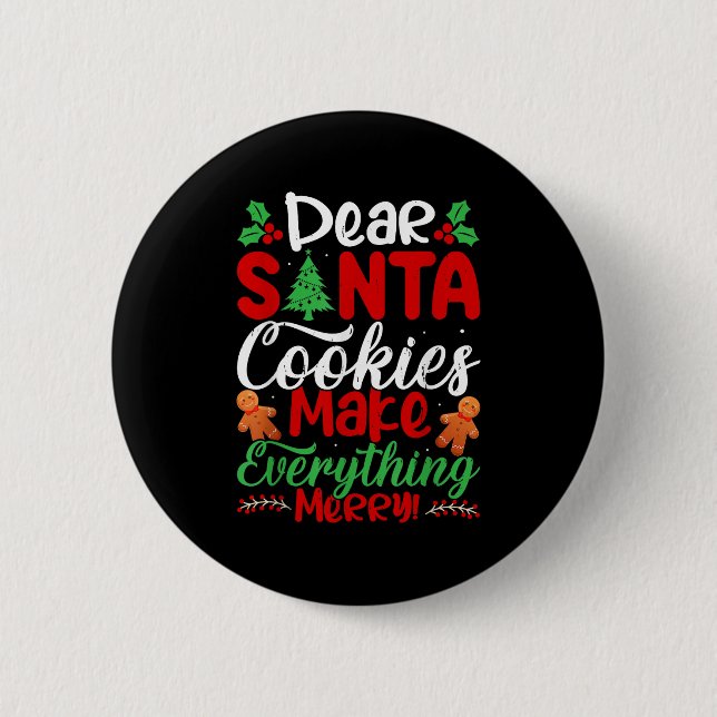 Chapa Redonda De 5 Cm Dear Santa Cookies Make Everything Merry! Funny Ch (Anverso)