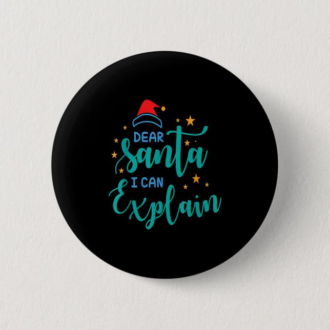 Chapa Redonda De 5 Cm Dear Santa I Can And Explain Quote  (Anverso)