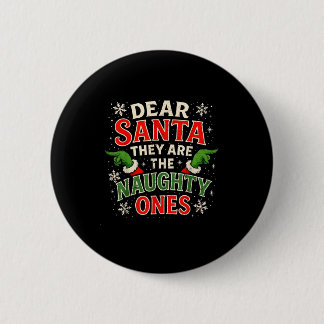 Chapa Redonda De 5 Cm Dear Santa They Are The Naughty Ones Christmas