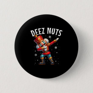 Chapa Redonda De 5 Cm Deez Nutcracker Nut Funny Men Funny Chr