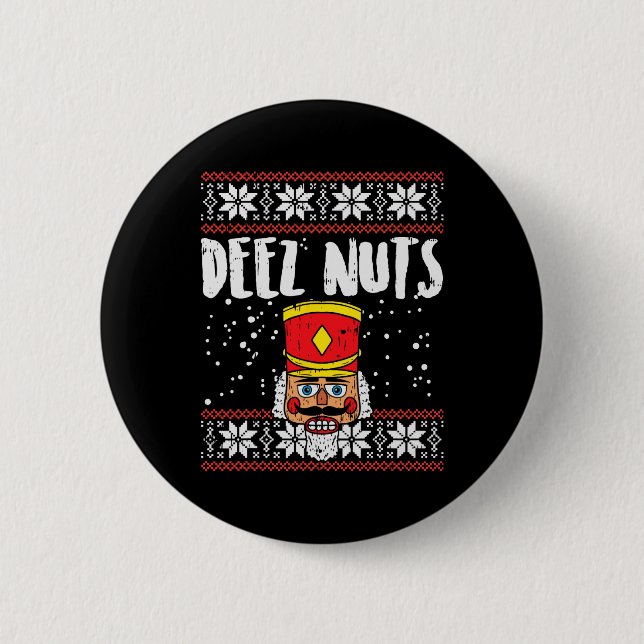 Chapa Redonda De 5 Cm Deez Nuts Nutcracker Navidades feos regalo de meme (Anverso)