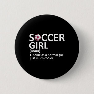 Chapa Redonda De 5 Cm Definición de chica de fútbol divertida chica de f